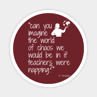 Imagine if teachers were napping (female) Magnet